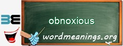 WordMeaning blackboard for obnoxious